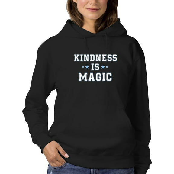 Kindness Is Magic! Hoodie Women -GoatDeals Designs, Female 3X-Large