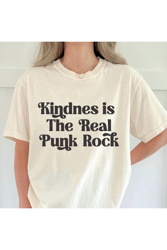 Kindness Is Punk Graphic Tee Radical Statement All Size S-3XL