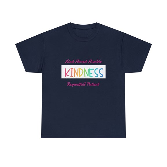 Kindness Kind Humble Honest Respectful Honest Unisex Heavy Cotton Tee
