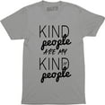 thumbnail image 1 of Kindness -Kind People Are My Kind of People -Friendliness-Kindhearted T-Shirt, 1 of 4