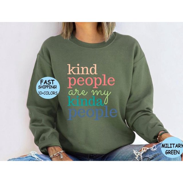 Kindness . Kind People Are My Kinda People Sweat. Teacher Sweater. Mom