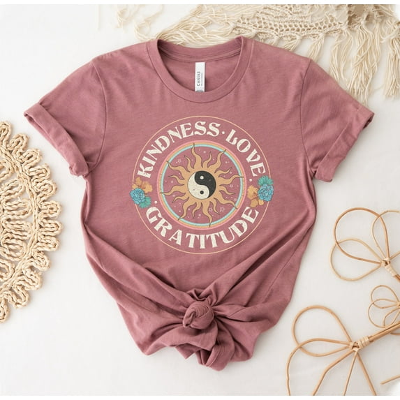 Kindness Love Gratitude T-shirt Shirt Motivational Top Positive Message Tee Gift Inspiring Kind Be Inspirational