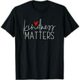 thumbnail image 1 of Kindness Matters Inclusion Parenting Education Gift T-Shirt, 1 of 3