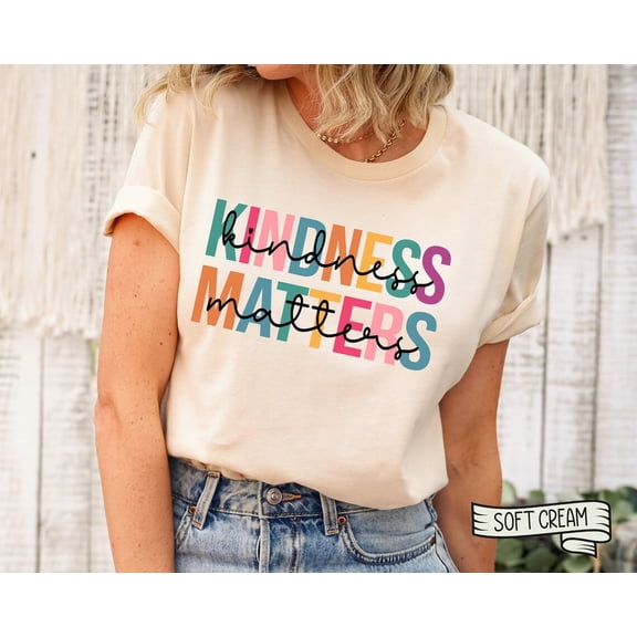 Kindness Matters Shirt, Inspirational Shirt, Choose Kindness Shirt, Teacher Shirt, Kindergarten Teacher Preschool Teacher, Be Kind, Mom Gift