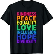 Kindness Peace Equality Inclusion Diversity Human Rights T-Shirt