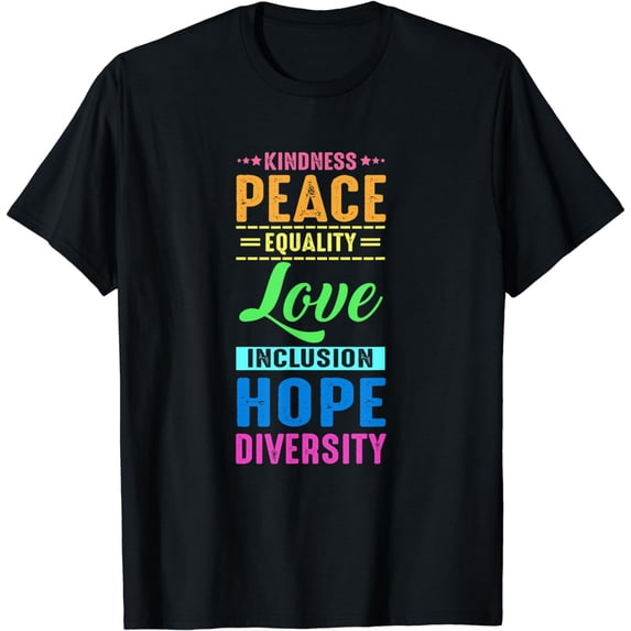 Kindness Peace Equality Inclusion Diversity Human Rights T-Shirt