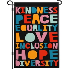 Kindness Peace Equality Love Inclusion Hope Diversity Garden Flag Pride Garden Flags for Outside 12x18 Double Sided LGBTQ Liberal Human Rights Resist Yard Sign Garden Flag Outdoor Decorations