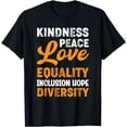 thumbnail image 1 of Kindness Peace Love Equality Inclusion Hope Diversity T-Shirt, 1 of 4