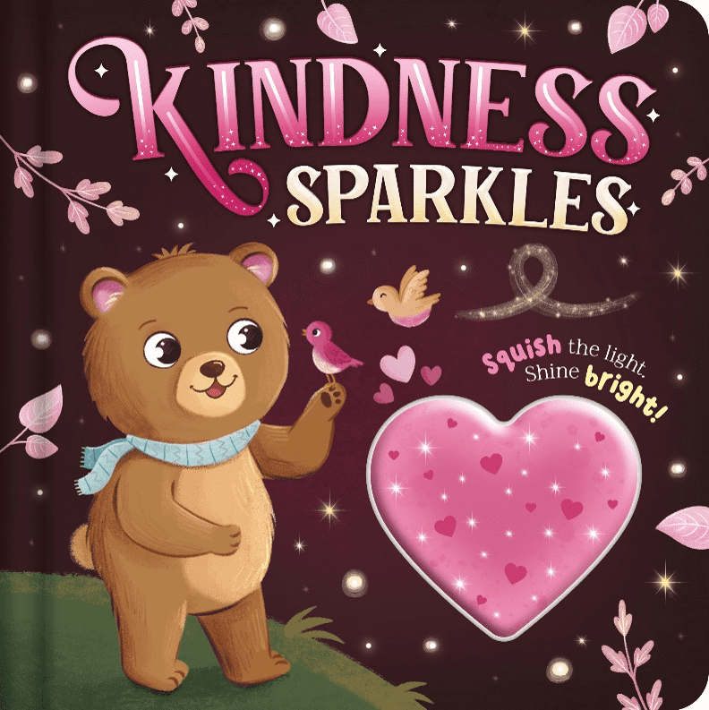 Kindness Sparkles: With Squishy Light to Play along with the Story (Board Book)