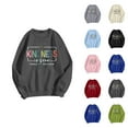 thumbnail image 1 of Kindness Sweatshirts for Men Women 2025 Long Sleeve Crewneck Kindness Graphic Sweatshirt Pullover Tops, 1 of 4