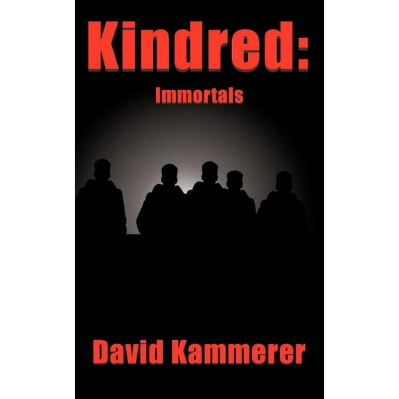 Kindred: Immortals (Paperback) by David Kammerer