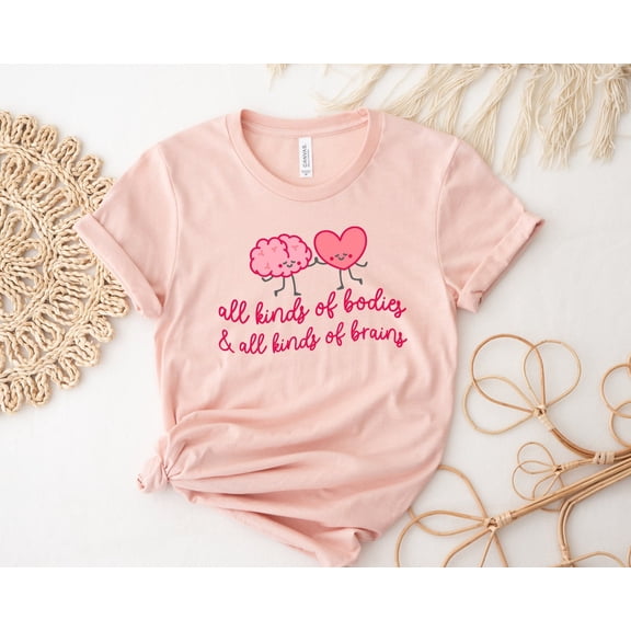 All Kinds of Bodies All Kinds of Brains Shirt, Body Positive Shirt, Neurodivergent Shirt, Inclusivity Shirt, Inclusive Shirt, Positivity Tee TSHIRT All Size S-5XL