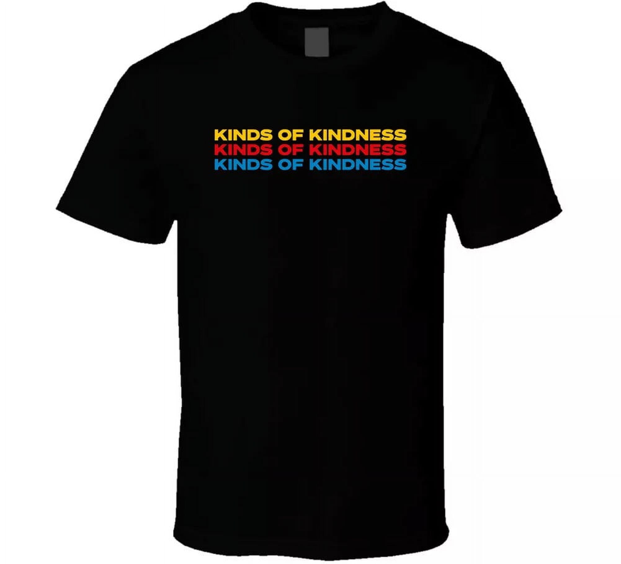 Kinds Of Kindness Movie T Shirt