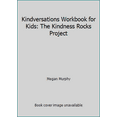thumbnail image 1 of Pre-Owned Kindversations Workbook for Kids: The Kindness Rocks Project (Paperback) 1699368678 9781699368671, 1 of 1