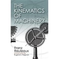 thumbnail image 1 of Pre-Owned The Kinematics of Machinery: Outlines of a Theory of Machines (Paperback) 0486611248 9780486611242, 1 of 1