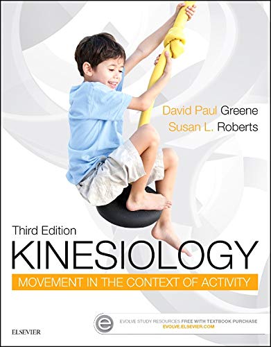 Pre-Owned Kinesiology: Movement in the Context of Activity [Paperback] Greene PhD MS OTR, David Paul and Susan L. Roberts