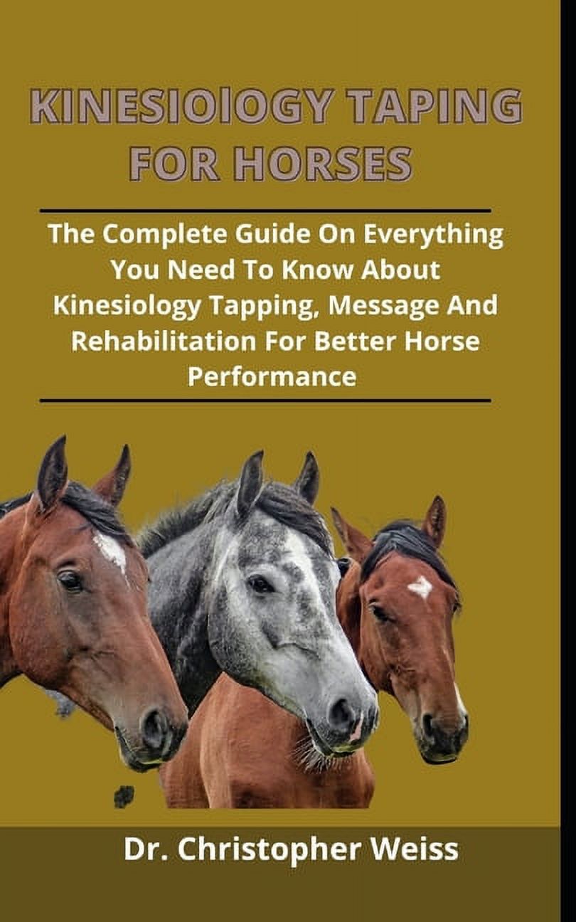 Kinesiology Taping For Horses The Complete Guide On Everything You