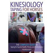 KATJA BREDLAU-MORICH Kinesiology Taping for Horses: The Complete Guide to Taping for Equine Health, Fitness and Performance (Paperback)