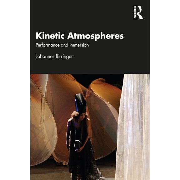 Kinetic Atmospheres: Performance and Immersion, (Paperback)
