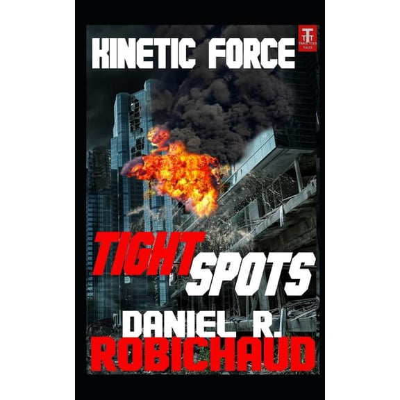 Kinetic Force: Tight Spots (Paperback)