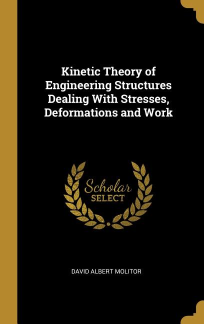 Kinetic Theory of Engineering Structures Dealing With Stresses ...