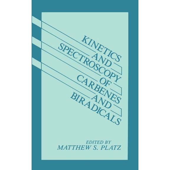 Kinetics and Spectroscopy of Carbenes and Biradicals, (Hardcover)
