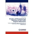thumbnail image 1 of Kinetics of Photochemical Reactions of M.G with Organic Reductants (Paperback), 1 of 1