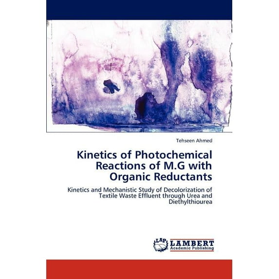 Kinetics of Photochemical Reactions of M.G with Organic Reductants (Paperback)