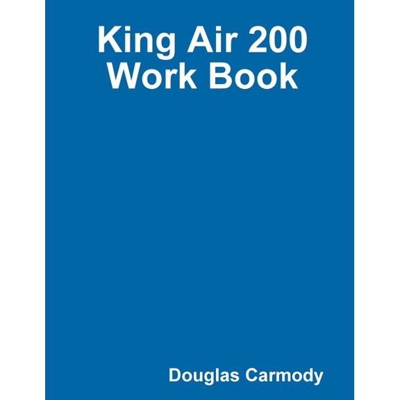 King Air 200 Work Book, (Paperback)