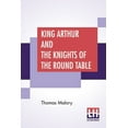 thumbnail image 1 of King Arthur And The Knights Of The Round Table : Edited By Rupert S. Holland (Paperback), 1 of 1