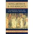 thumbnail image 1 of Pre-Owned King Arthur and His Knights: Selected Tales (Paperback) 0195019059 9780195019056, 1 of 1