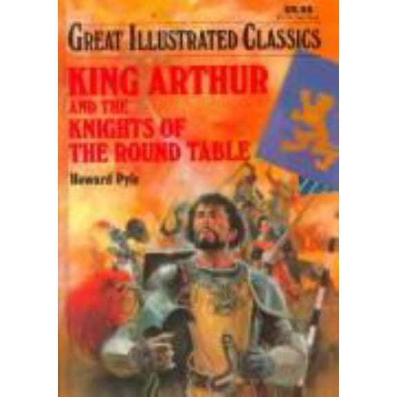 Pre-Owned King Arthur and the Knights of the Round Table (Great Illustrated Classics), 9780866119825, 0866119825, Paperback, First Edition edition