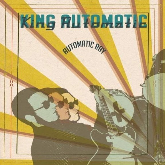 King Automatic - Automatic Ray - Music & Performance - CD