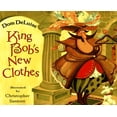 thumbnail image 1 of Pre-Owned King Bob's New Clothes (Hardcover) 0689805209 9780689805202, 1 of 1