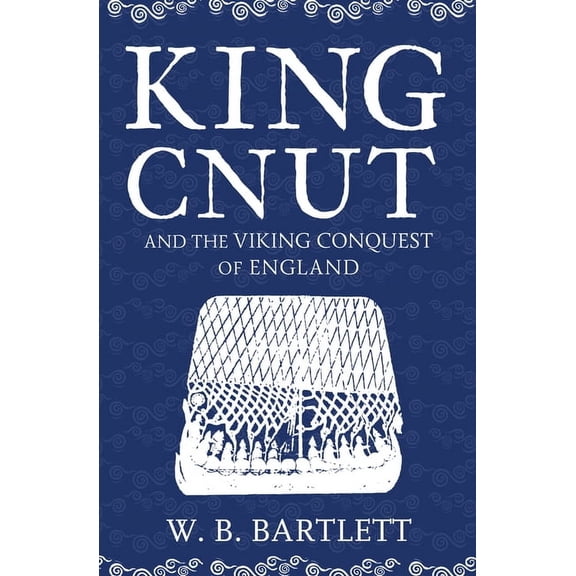 King Cnut and the Viking Conquest of England 1016, (Paperback)