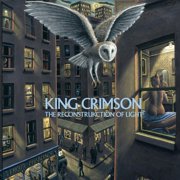 King Crimson - The Reconstrukction Of Light 40th Anniversary Edition - Rock - CD