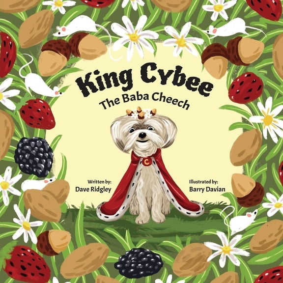 King Cybee the Baba Cheech King Cybee The Baba Cheech, Book 1, (Paperback)