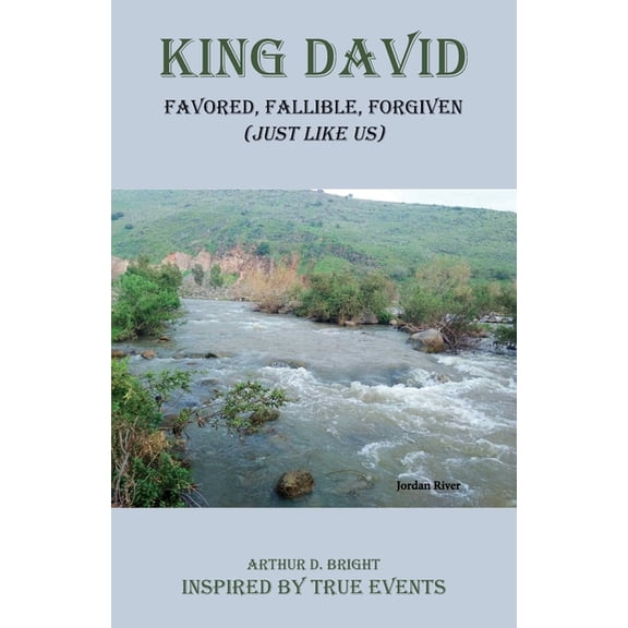 King David: Favored, Fallible, Forgiven (Just Like Us), (Paperback)