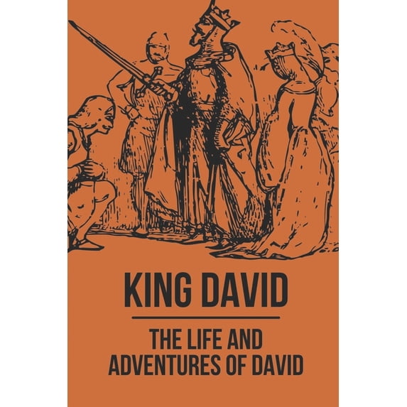 King David: The Life And Adventures Of David: Story Of King David (Paperback)