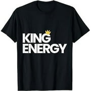 King Energy Urban Saying Product T-Shirt