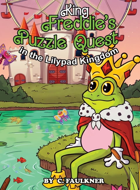King Freddie's Puzzle Quest: In the Lilypad Kingdom, (Hardcover)