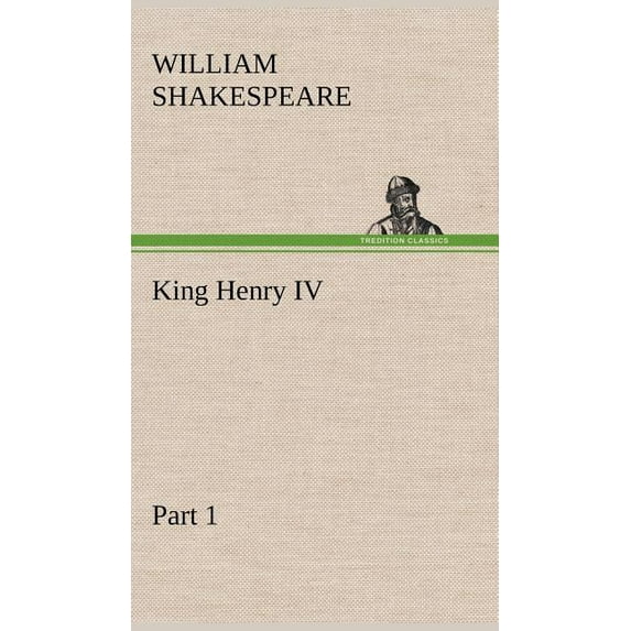King Henry IV Part 1, (Hardcover)