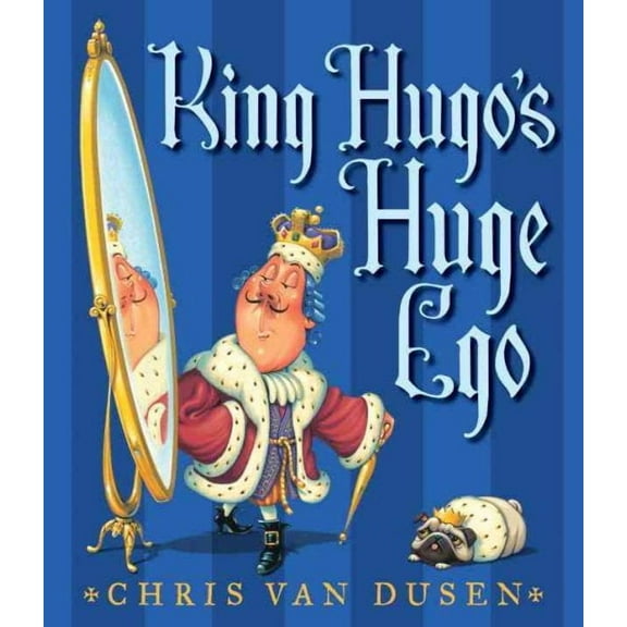 King Hugo's Huge Ego