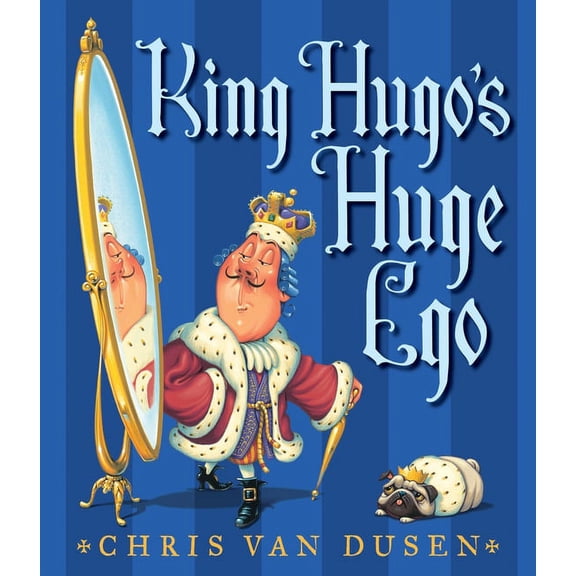 King Hugo's Huge Ego, (Hardcover)