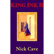 King Ink II Paperback by Nick Cave