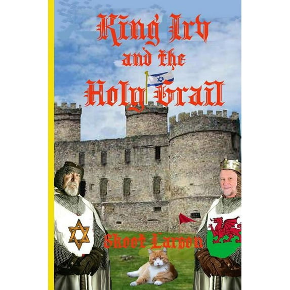 King Irv and the Holy Grail (Volume 3)