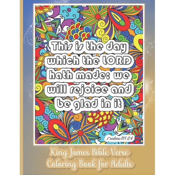 King James Bible Verse Coloring Book for Adults: KJV For Christian Teens and Older Kids 30 Inspirational & Motivatio, (Paperback)