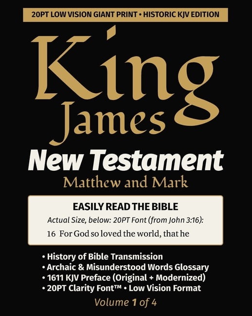 King James New Testament KJV Bible (Gian King James New Testament KJV Bible - MATTHEW and MARK (Vol 1 of 4): 20PT Ultra Giant Print - Single-Column - Verse-by-Ve, Book 1, (Paperback)