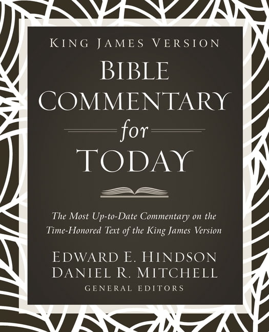 Text Commentary King James Version Bible Commentary for Today: The Most Up-To-Date ...