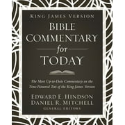 King James Version Bible Commentary for Today The Most Up-To-Date Commentary on the Time-Honored Text of the King James, Hardcover
